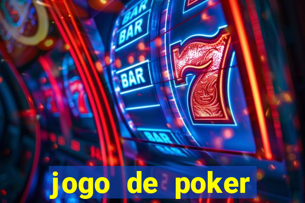 jogo de poker online valendo dinheiro