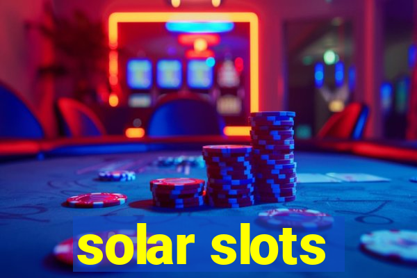 solar slots