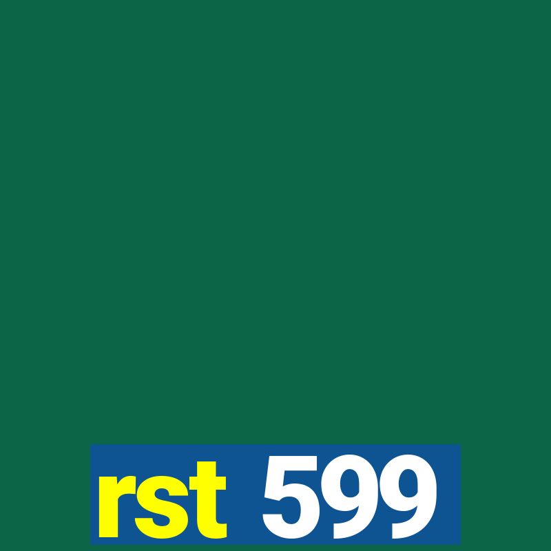 rst 599