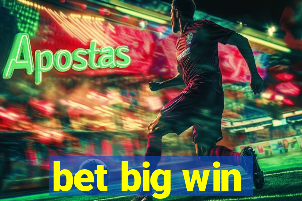 bet big win