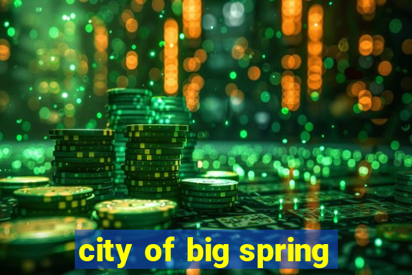 city of big spring