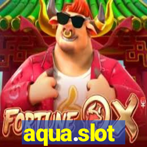 aqua.slot