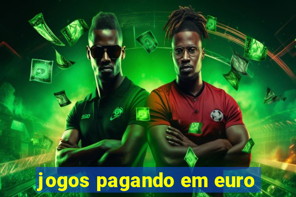 jogos pagando em euro