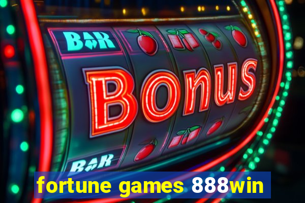 fortune games 888win