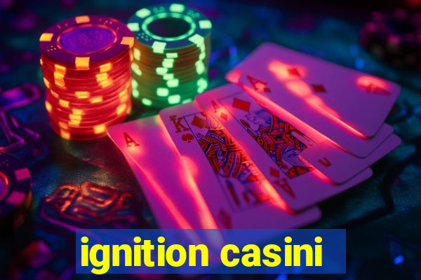 ignition casini