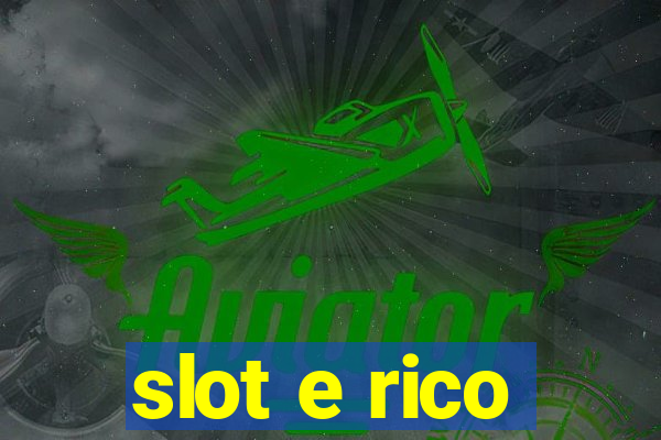 slot e rico