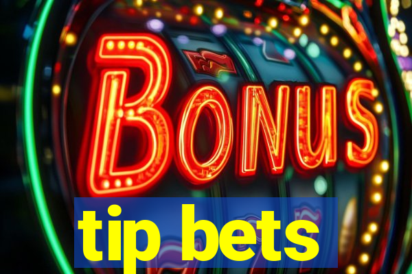 tip bets