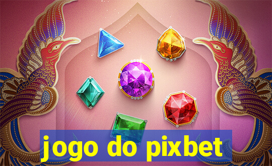 jogo do pixbet