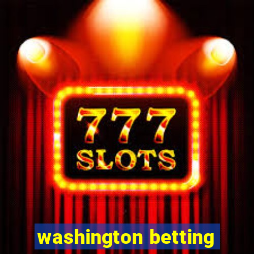 washington betting