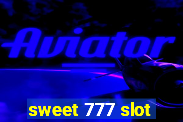 sweet 777 slot