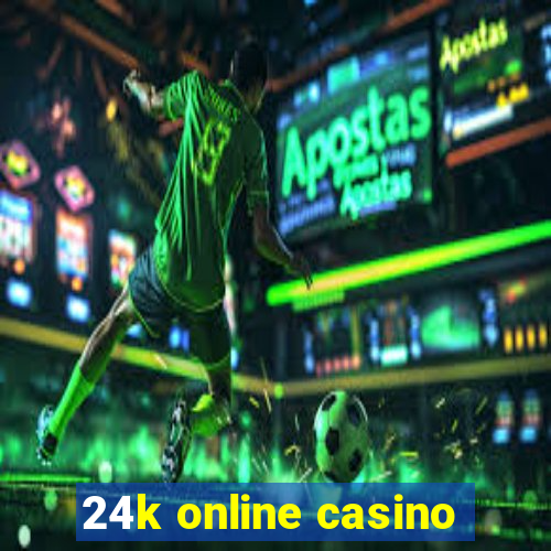 24k online casino