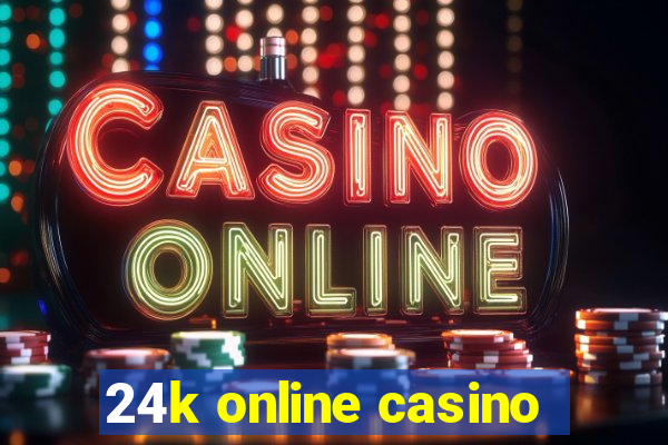 24k online casino