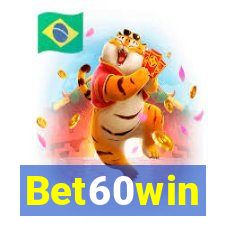 Bet60win