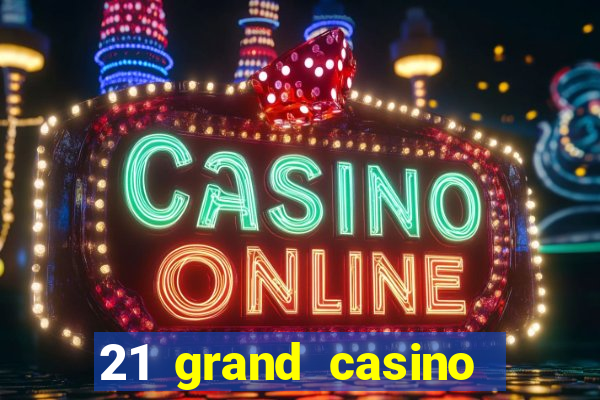 21 grand casino sister sites