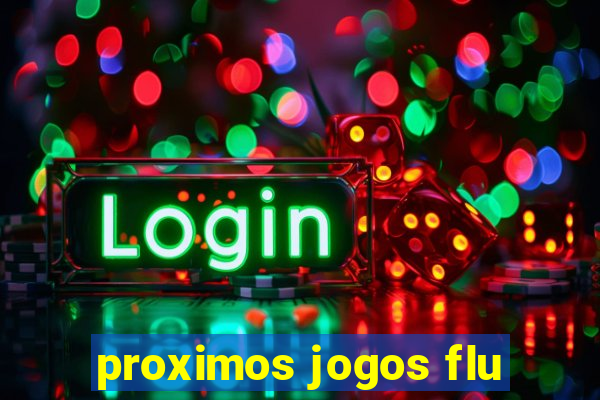 proximos jogos flu