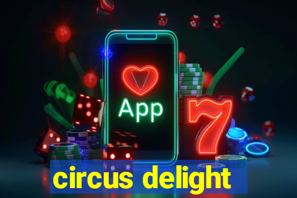 circus delight