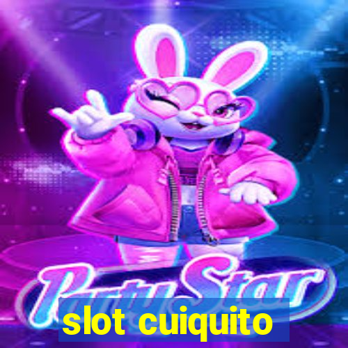 slot cuiquito