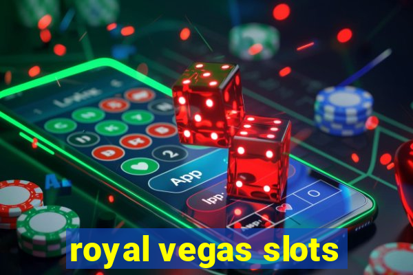 royal vegas slots