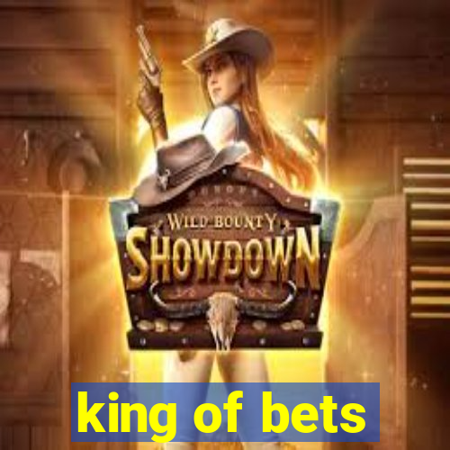 king of bets