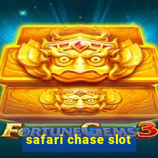 safari chase slot