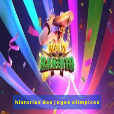 historias dos jogos olimpicos