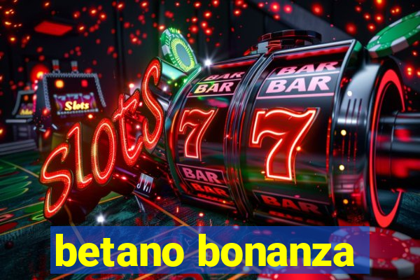 betano bonanza