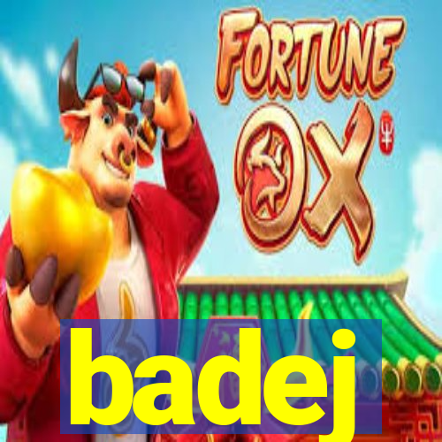 badej