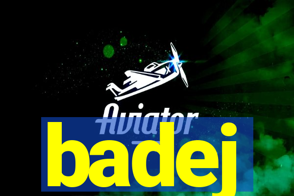 badej