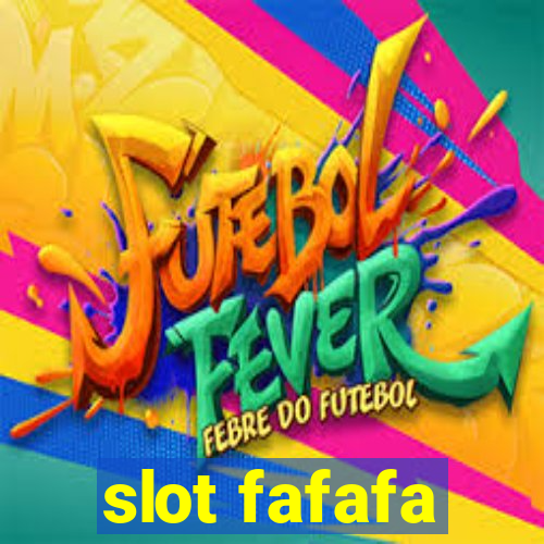 slot fafafa