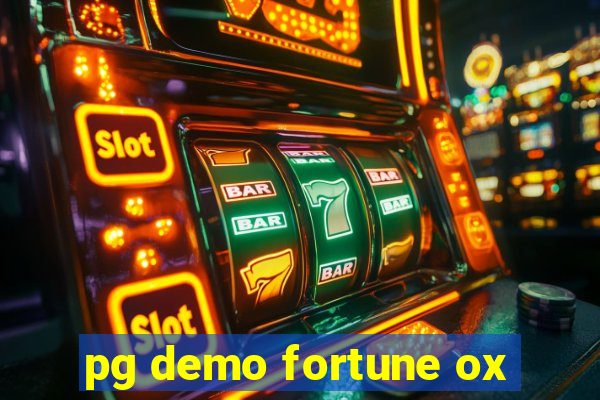 pg demo fortune ox