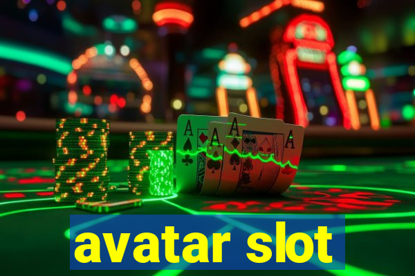 avatar slot