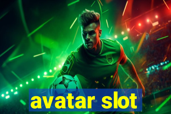 avatar slot