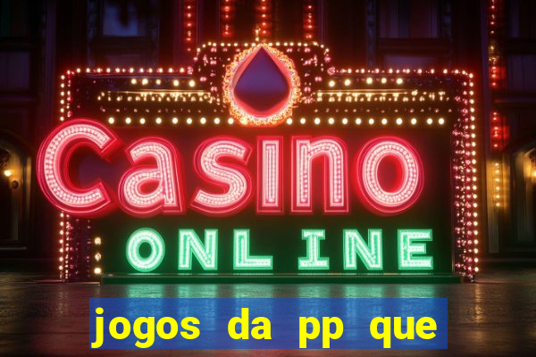 jogos da pp que pagam bem