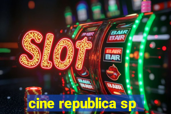 cine republica sp