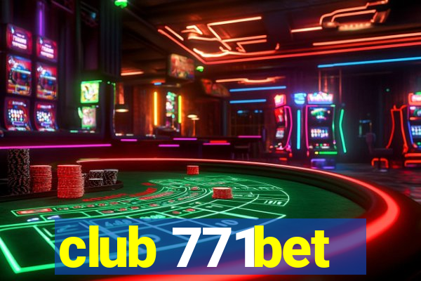 club 771bet