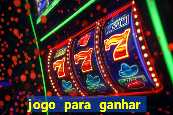 jogo para ganhar dinheiro sem precisar depositar