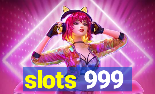 slots 999