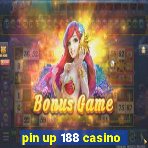 pin up 188 casino