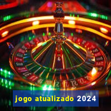 jogo atualizado 2024