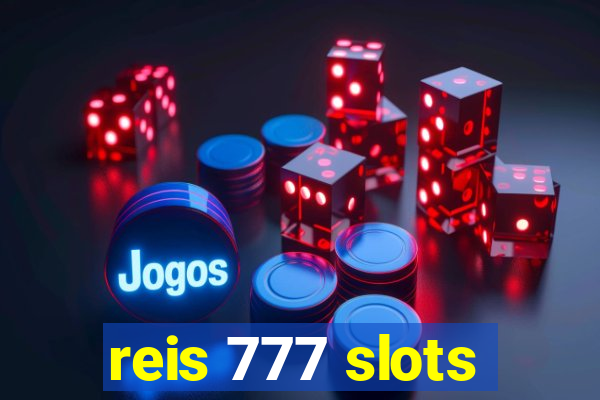 reis 777 slots