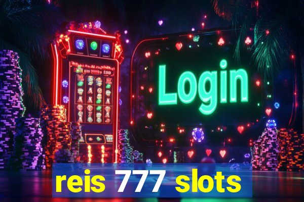 reis 777 slots