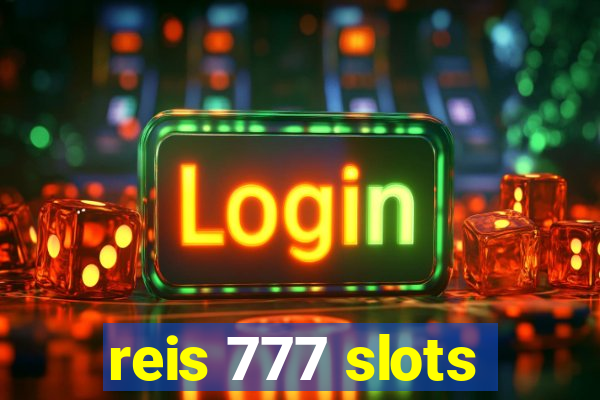 reis 777 slots