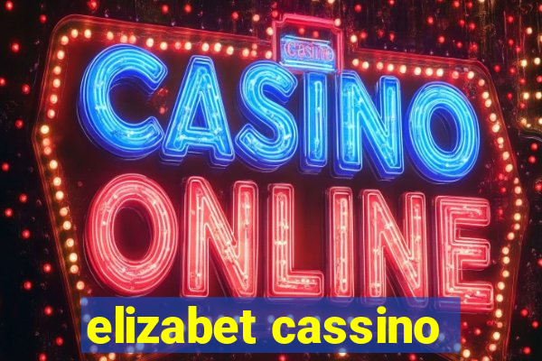 elizabet cassino