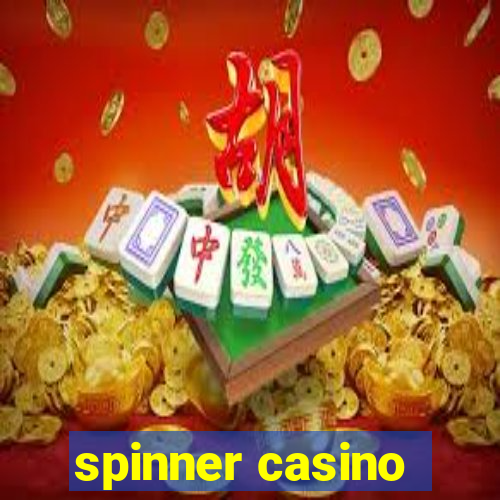 spinner casino