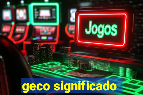 geco significado