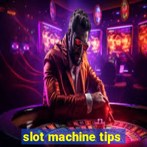 slot machine tips