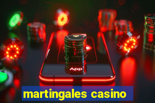 martingales casino