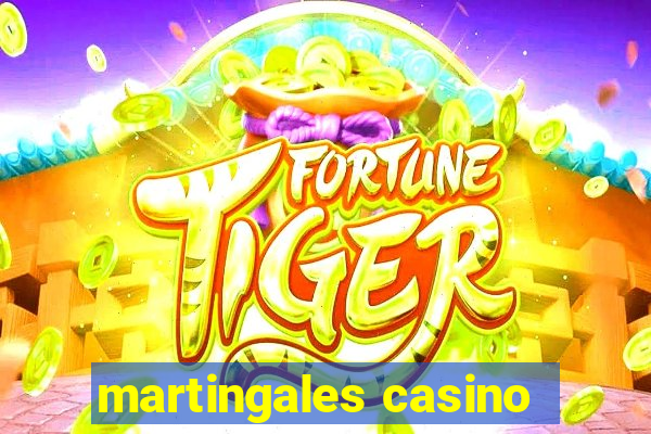 martingales casino