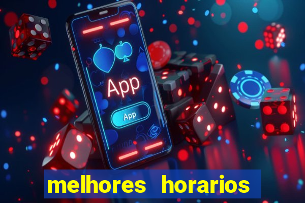 melhores horarios para jogar fortune