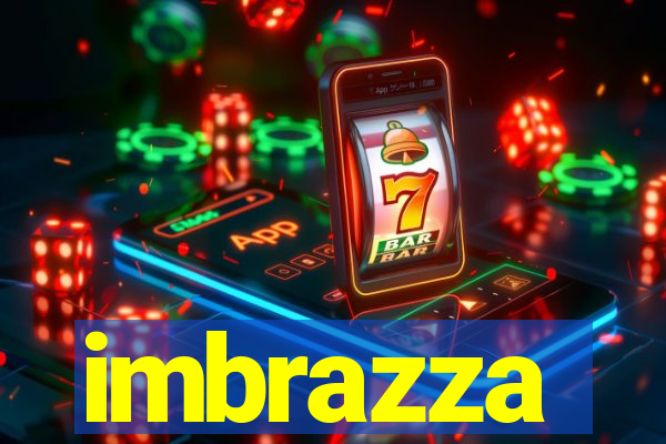 imbrazza